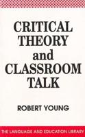 Critical Theory and Classroon Talk
