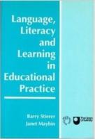 Language, Literacy and Learning in Educational Practice