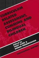 Curriculum Related Assessment, Cummins and Bilingual Children