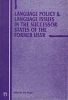 Language Policy and Language Issues in the Successor States of the Former USSR
