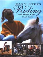 Easy Steps to Riding and Horse Care
