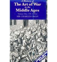 A History of the Art of War in the Middle Ages. Vol. 1 378-1278AD