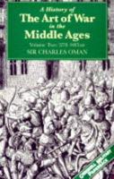 A History of the Art of War in the Middle Ages. Vol. 2 1278-1485AD