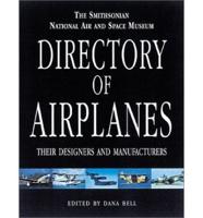 The Smithsonian National Air and Space Museum Directory of Airplanes, Their Designers and Manufacturers