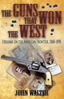 The Guns That Won the West