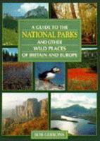 A Guide to the National Parks and Other Wild Places of Britain and Europe