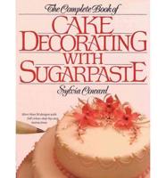Complete Book of Cake Decorating with Sugarpaste