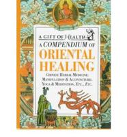 A Compendium of Oriental Healing