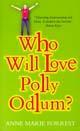 Who Will Love Polly Odlum?
