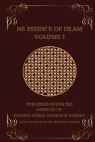 The Essence of Islam Volume I