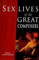 Sex Lives of the Great Composers
