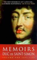 Memoirs of the Duc De Saint-Simon. Vol. 1 1691-1709