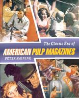 The Classic Era of the American Pulp Magazine