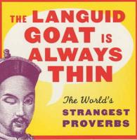 The Languid Goat Is Always Thin