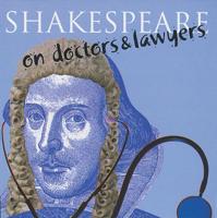 Shakespeare on Doctors and Lawyers