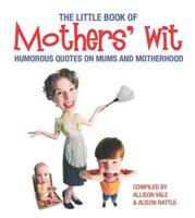 Little Book of Mothers' Wit