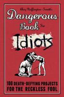 Chaz Nuffington-Twattt's Dangerous Book for Idiots