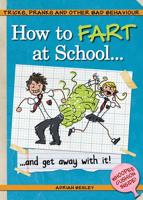 How to Fart at School......and Get Away With It!