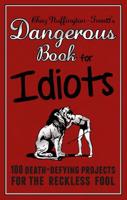 Chaz Nuffington-Twattt's Dangerous Book for Idiots