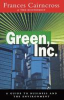 Green Inc.: Guide to Business and the Environment