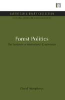 Forest Politics: The Evolution of International Cooperation