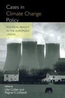 Cases in Climate Change Policy: Political Reality in the European Union