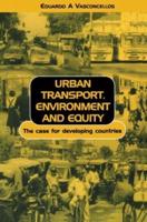 Urban Transport Environment and Equity: The Case for Developing Countries