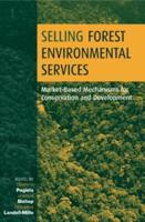 Selling Forest Environmental Services: Market-Based Mechanisms for Conservation and Development