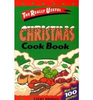 The Really Useful Christmas Cook Book
