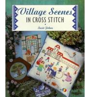 Village Scenes in Cross Stitch