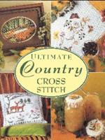 Ultimate Country Cross Stitch