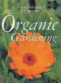 A Gardener's Guide to Organic Gardening