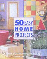 50 Easy Home Projects
