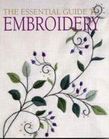 The Essential Guide to Embroidery