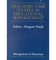 Teachers' Case Studies in Educational Management