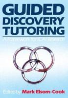 Guided Discovery Tutoring: A Framework for Icai Research