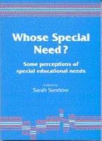 Whose Special Need?: Some Perceptions of Special Educational Needs