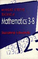 Managing Effective Teaching of Mathematics 3-8