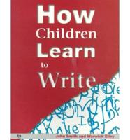 How Children Learn to Write