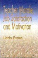 Teacher Morale, Job Satisfaction and Motivation