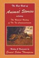 The Best Book of Animal Stories Including The Natural History of the Ten Commandments