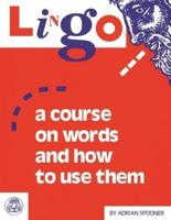 Lingo: A Course on Words and How to Use Them