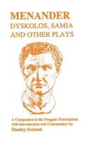 Menander: Dyskolos, Samia and Other Plays