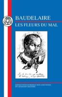 Baudelaire: Les Fleurs Du Mal