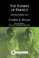 The Satires of Persius: Iunctura Callidus Acri