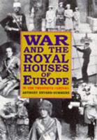 War and the Royal Houses of Europe in the Twentieth Century