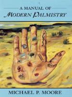 A Manual of Modern Palmistry