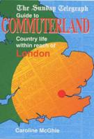 The Sunday Telegraph Guide to Commuterland