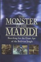 The Monster of the Madidi