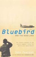 Bluebird and the Dead Lake